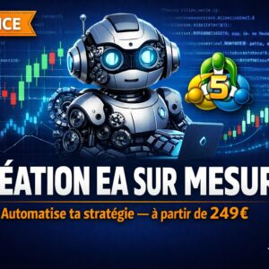 Création Expert Advisor MT5 sur mesure