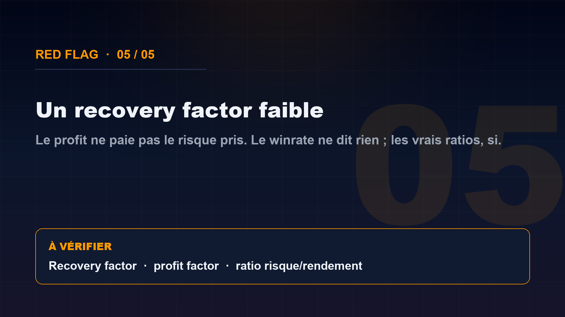 Red flag 5 : un recovery factor faible revele un risque cache