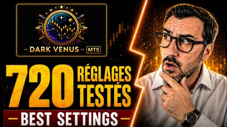 Dark Venus MT5 best settings : 720 reglages testes, le test complet en video